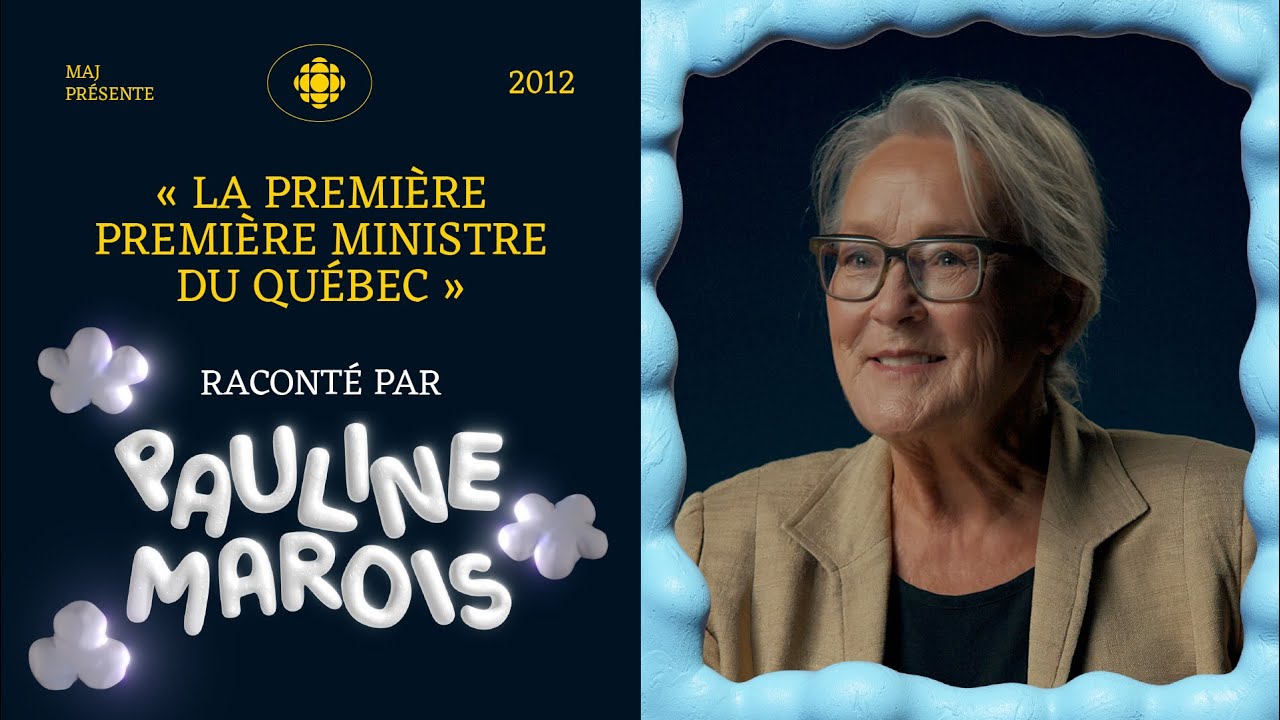 « La première première ministre du Québec », raconté par Pauline Marois | MAJ