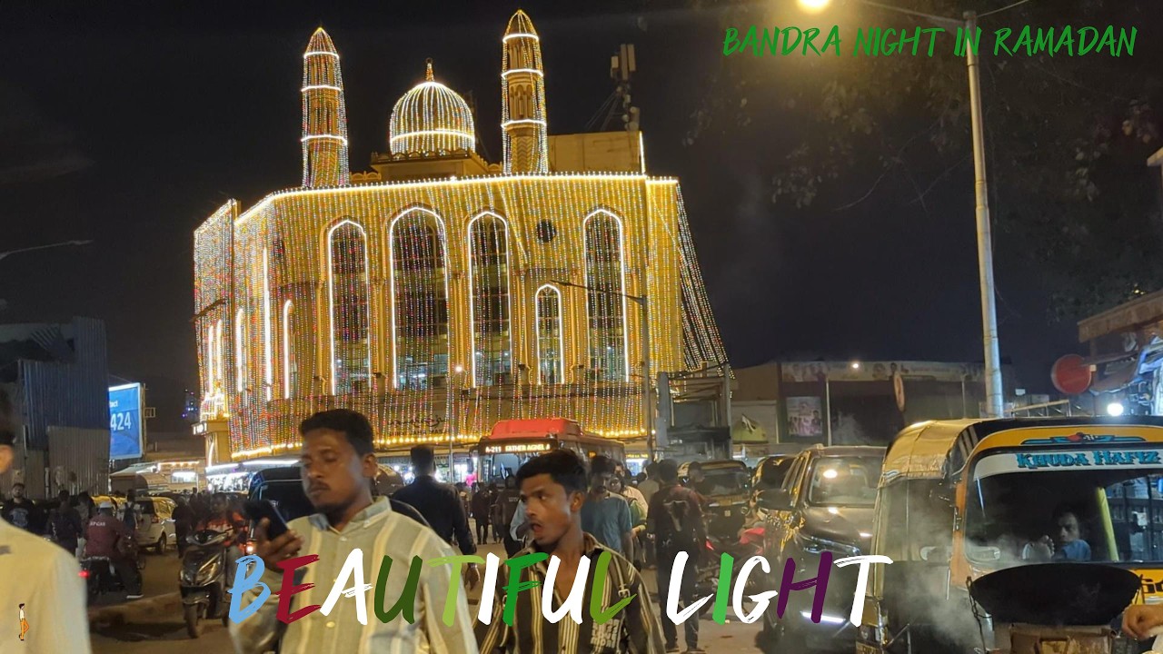 Bandra Night In Ramadan|BEAUTIFUL LIGHT|MUMBAI