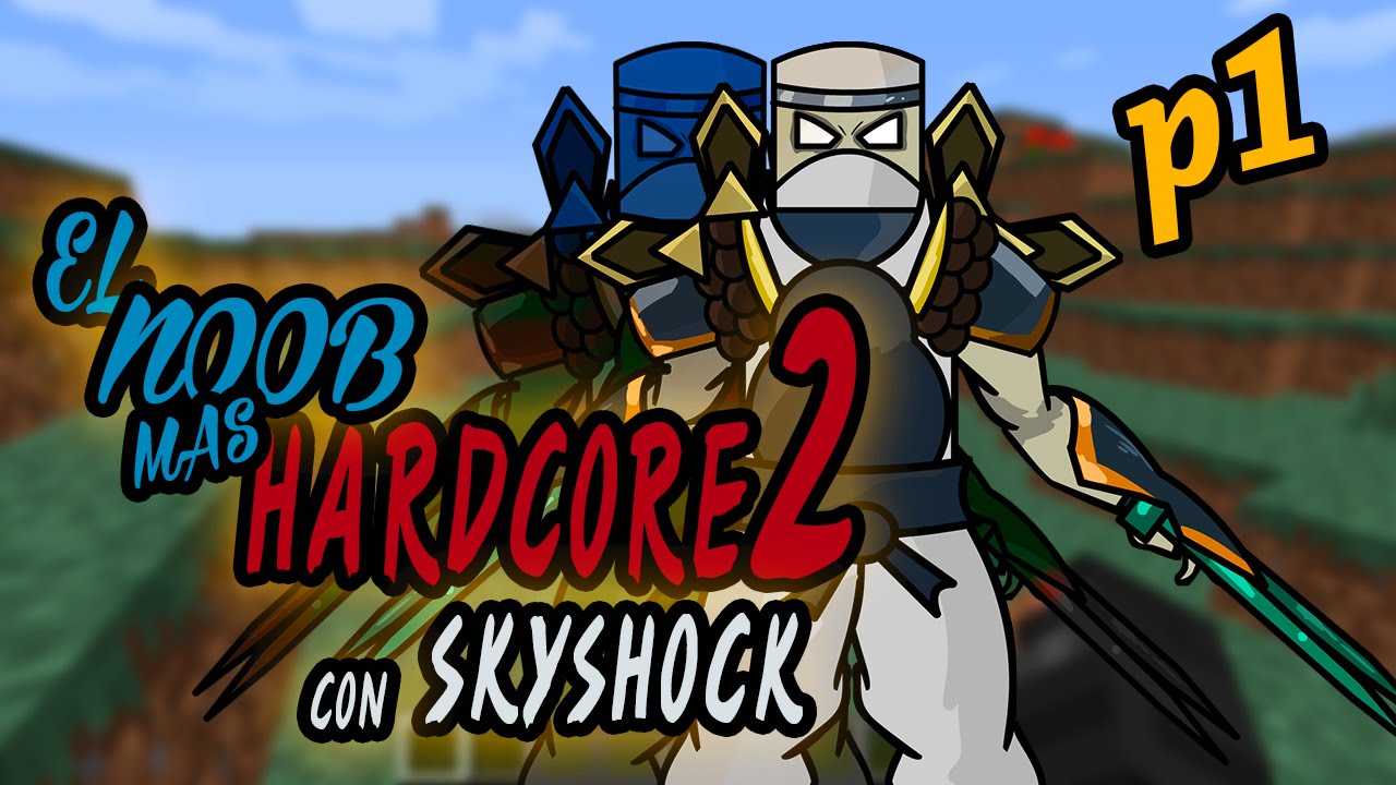 Minecraft: El Noob Más Hardcore 2 ep 1 - Tryhardeando