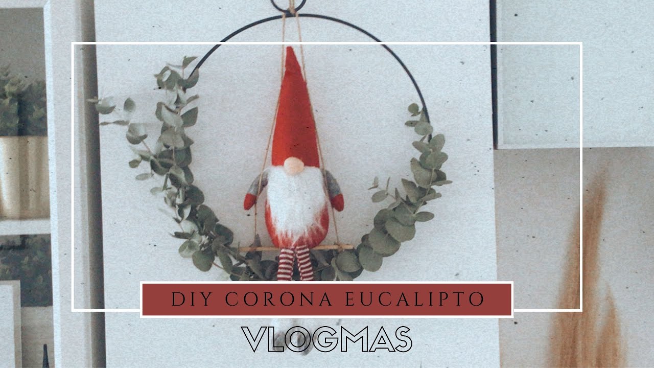 DIY NAVIDAD | CORONA EUCALIPTO NATURAL | VLOGMAS