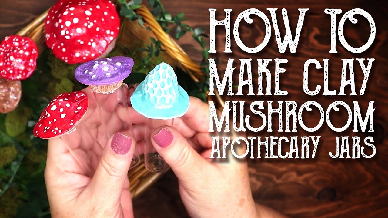 How to Make Clay Mushroom Apothecary Jars - Witchy Aesthetic - Cottagecore Decor - Magical Crafting