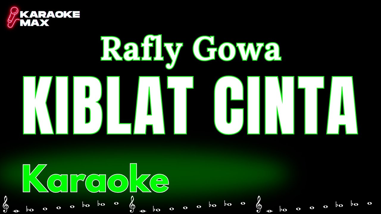KARAOKE KIBLAT CINTA - RAFLY GOWA