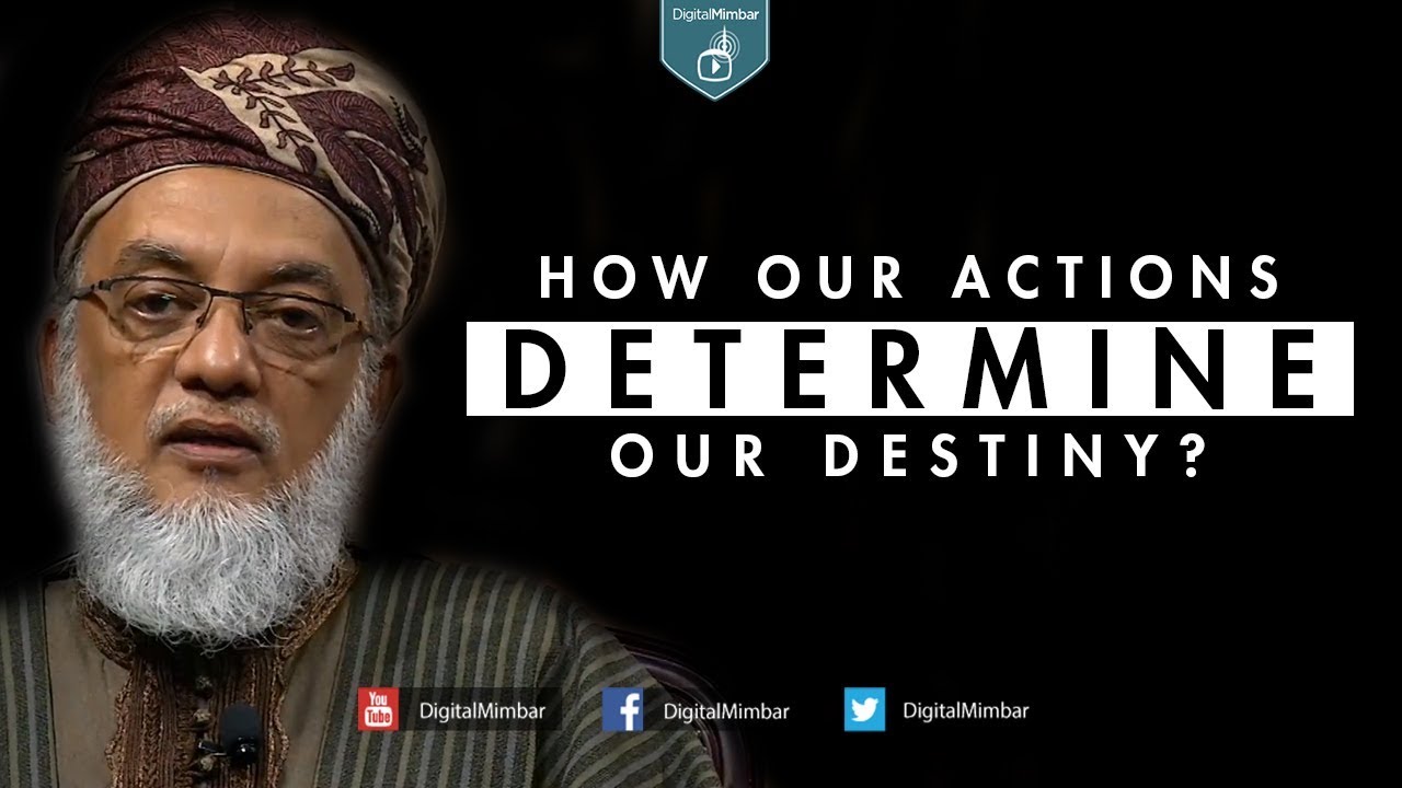How Our Actions Determine our Destiny? - Yawar Baig