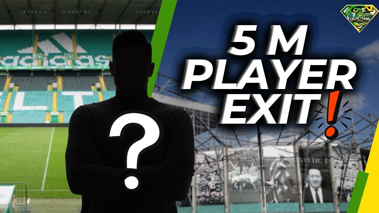 Celtic players TRANSFER Update