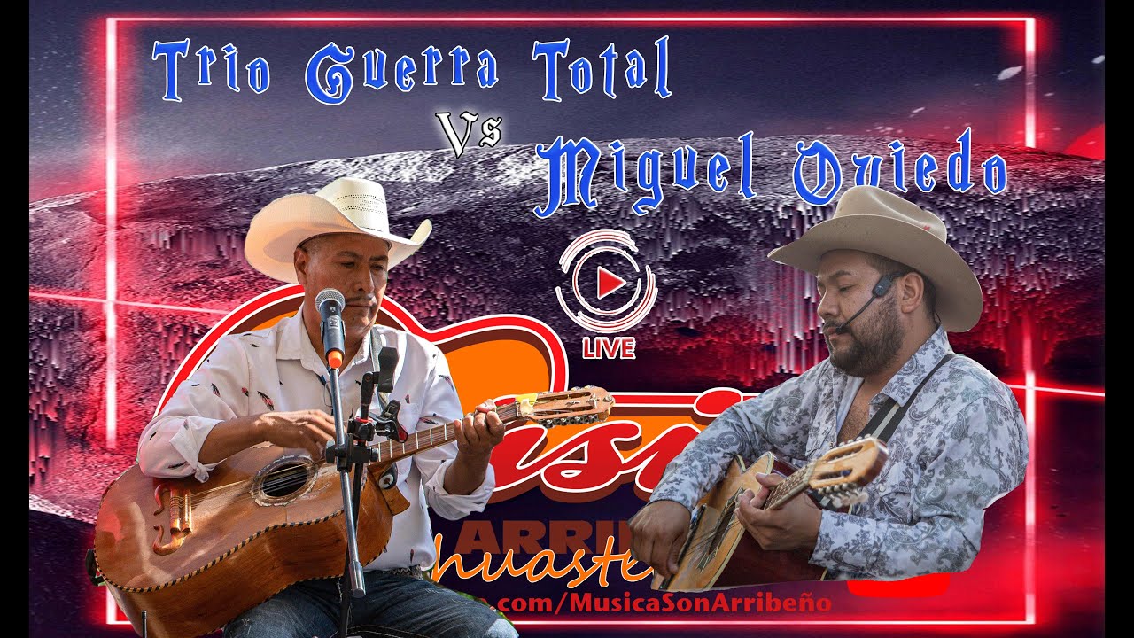 Topada Miguel y su Dinastia Huapanguera vs Trio Gerra Total