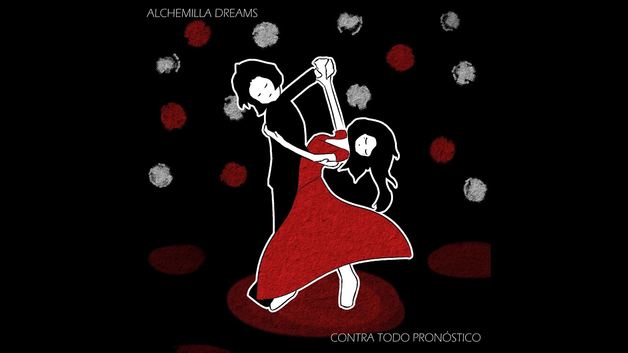 Alchemilla Dreams - 'Contra Todo Pronóstico' (Album)