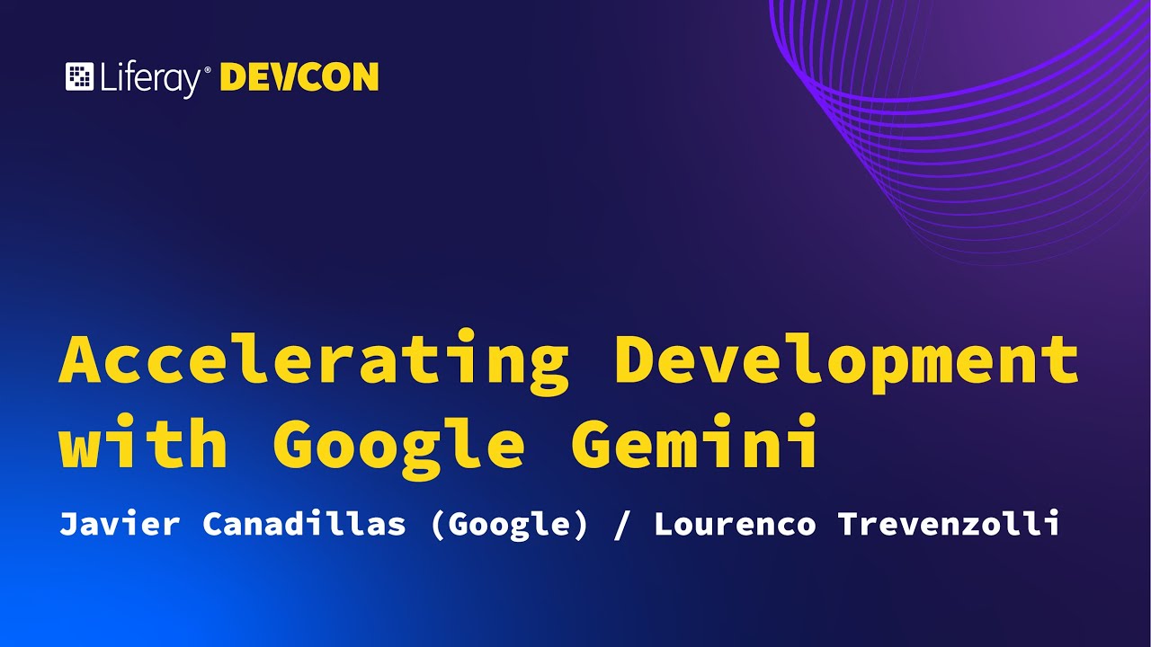 Javier Canadillas & Lourenco Trevenzolli | Accelerating Development with Google Gemini
