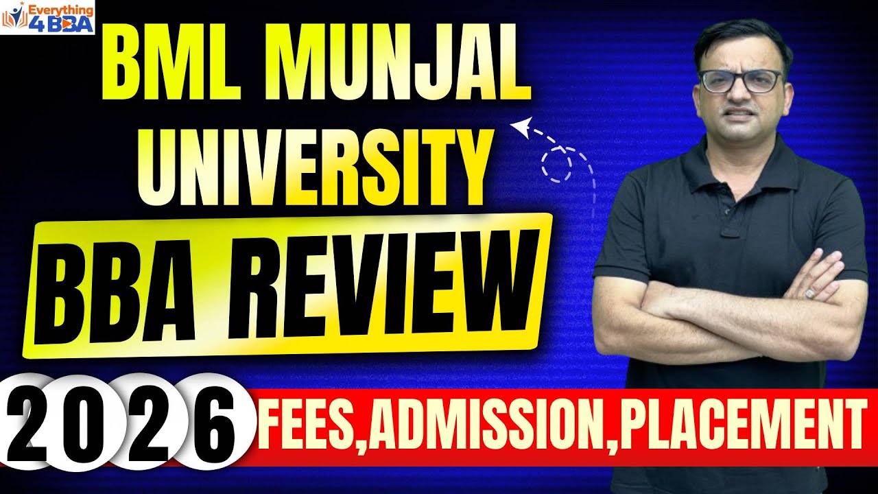 BML Munjal University BBA: Fees, Placements & Reality Check!