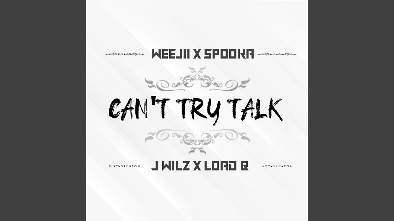 Can't Try Talk
