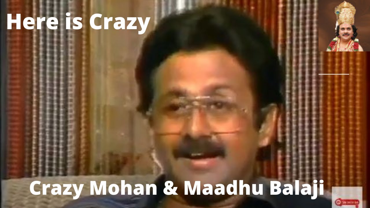 Here is Crazy l Crazy Mohan & Maadhu Balaji l Titbits l Humorous Play l Comedy Drama