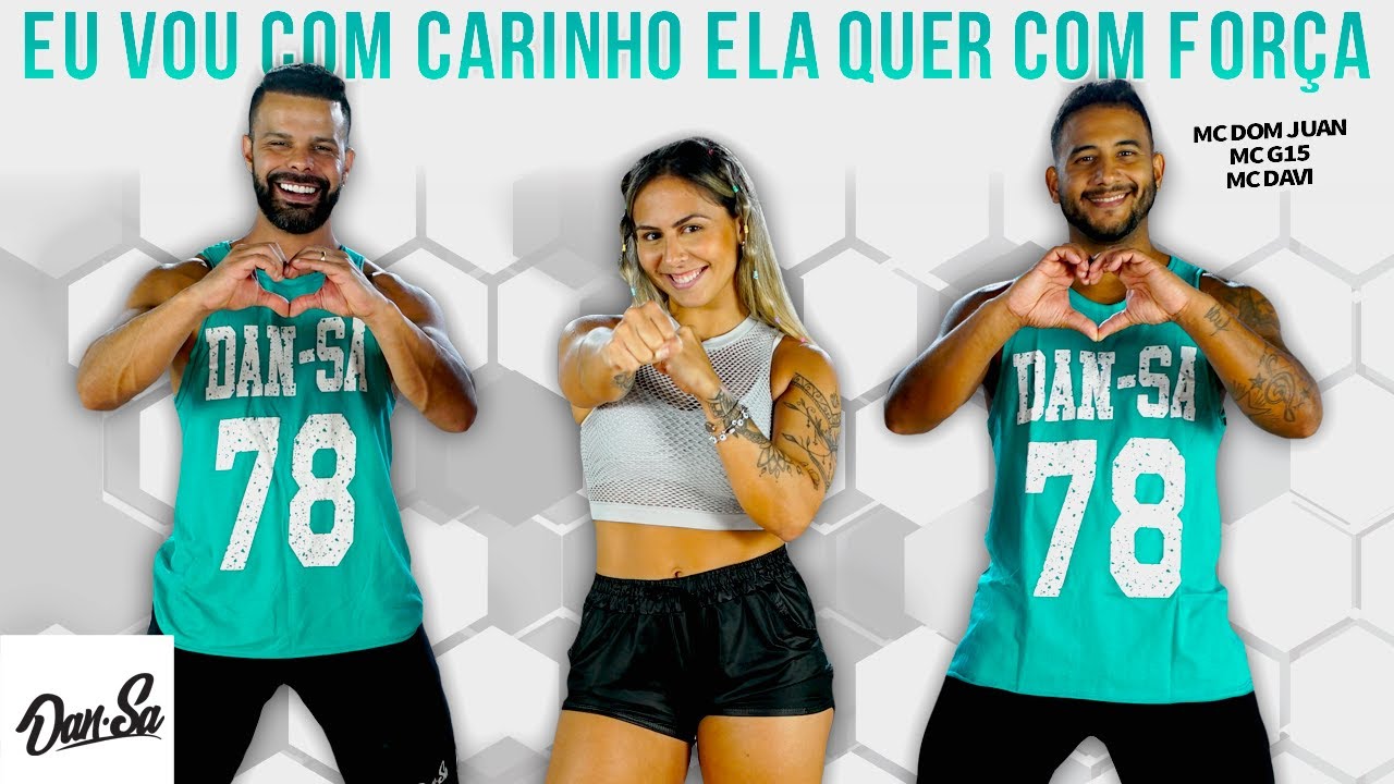 Eu Vou Com Carinho Ela Quer Com Força - MC Don Juan, MC G15, Mc Davi - Dan-Sa (Coreografia)