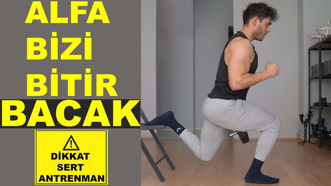 EVDE BACAK ANTRENMANI   ALFA BİZİ BİTİR