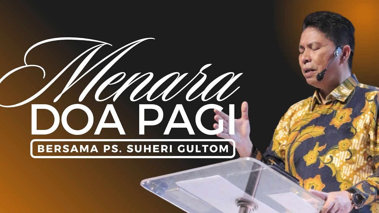 MENARA DOA PAGI - Rabu, 21 Mei 2025 | Bersama Ps. Suheri Gultom | Official Suheri Gultom