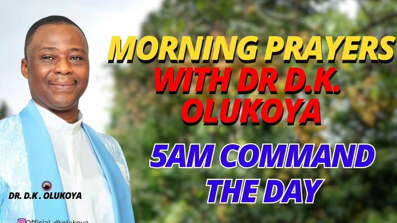 5AM Command Your Day Prayer with Dr. Olukoya Evil Arrows Go Back To Your Sender 29th July