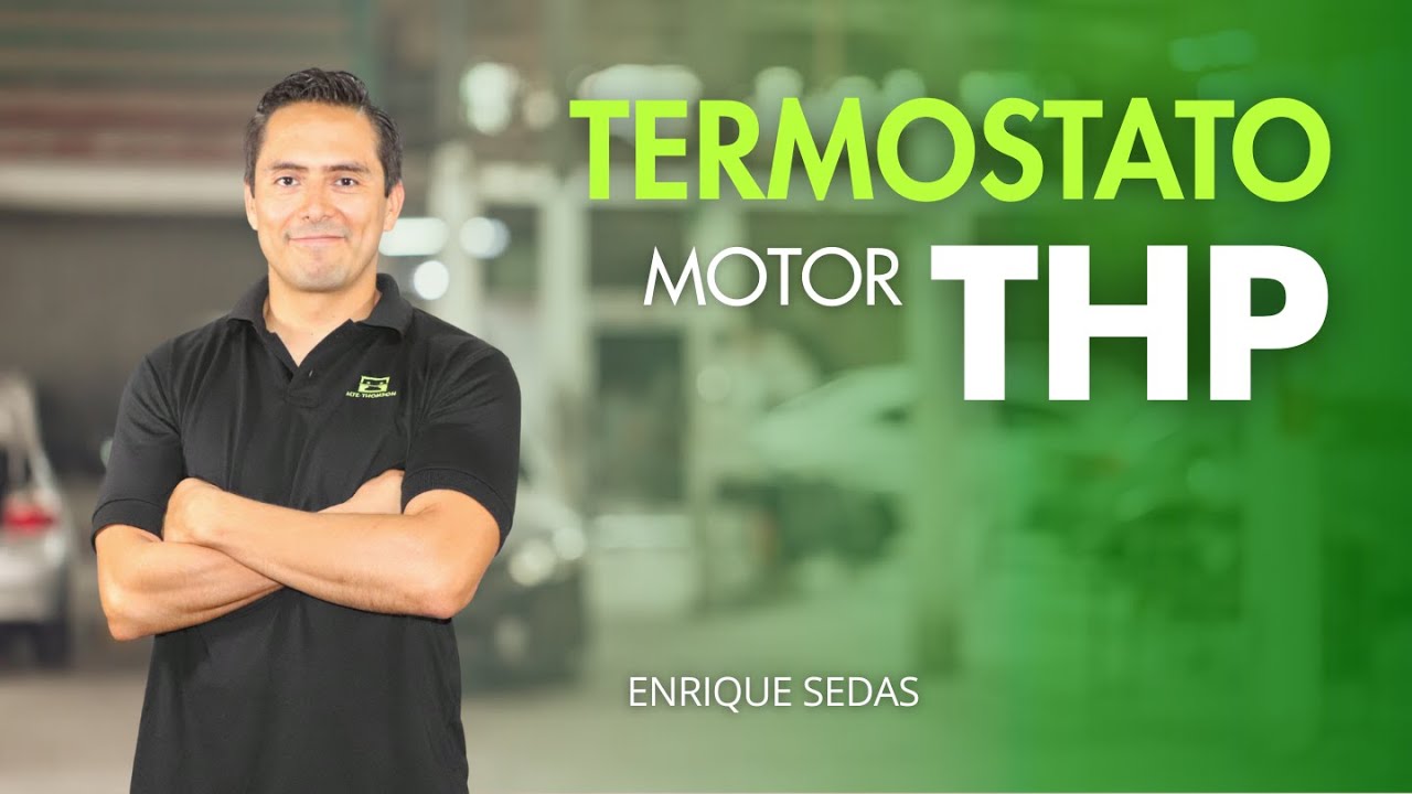 TERMOSTATO - MOTOR THP 🔧