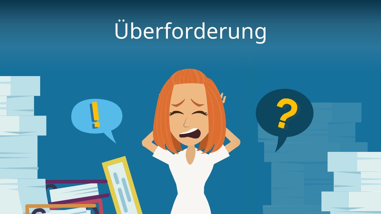 Wie du am besten mit &Uuml;berforderung umgehst