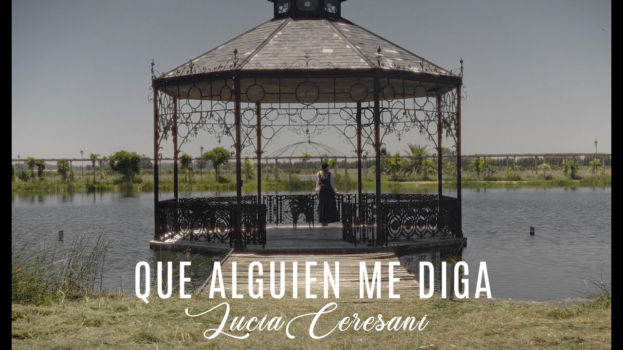 Luc&iacute;a Ceresani - Que Alguien me Diga  (Video Oficial)
