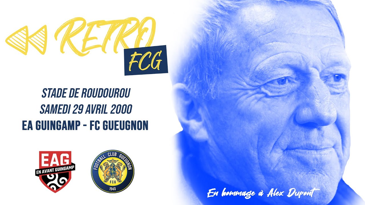 EA Guingamp 0-2 FC Gueugnon | Saison 1999-2000 | Hommage à Alex Dupont (#RétroFCG)