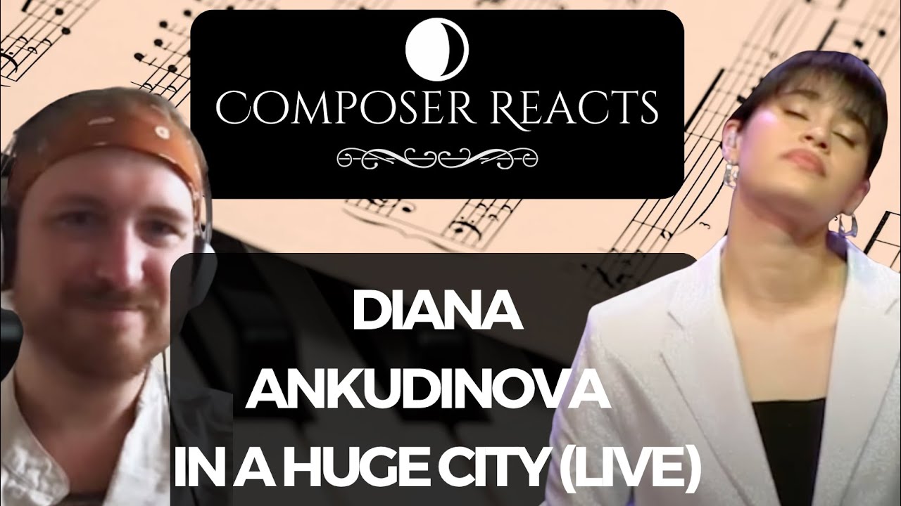Composer Reacts to DIANA ANKUDINOVA ( Диана Анкудинова ) In a Huge City - В огромном городе