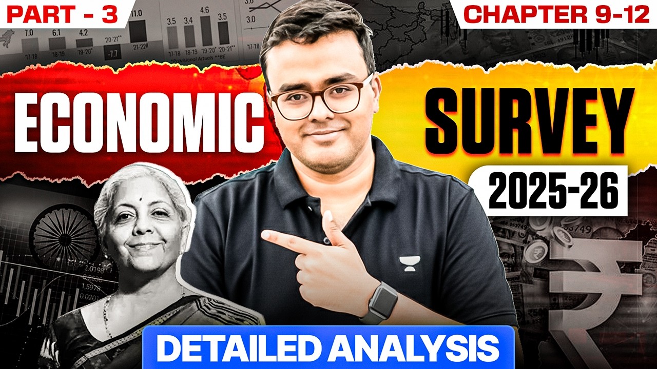Economic Survey 2026 Detailed Analysis - Part 3 [Chapter 9-12] | UPSC Prelims 2026/27 | Atul Jain