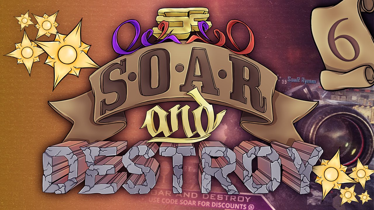 SoaR and Destroy - Episode 6