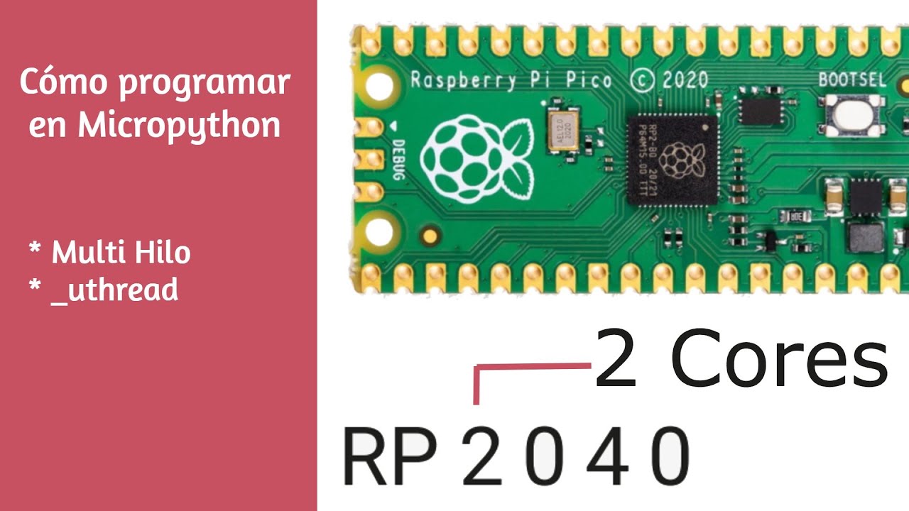 Raspberry Pi Pico en Español || Programando en Multi Hilo (2 Thread)|| Micropython 6