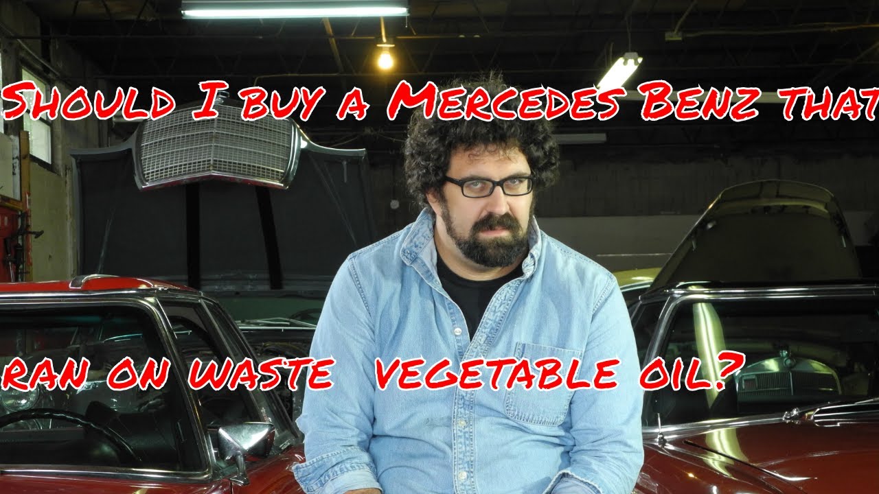 Should I buy a Mercedes Benz that ran on waste  vegetable oil?