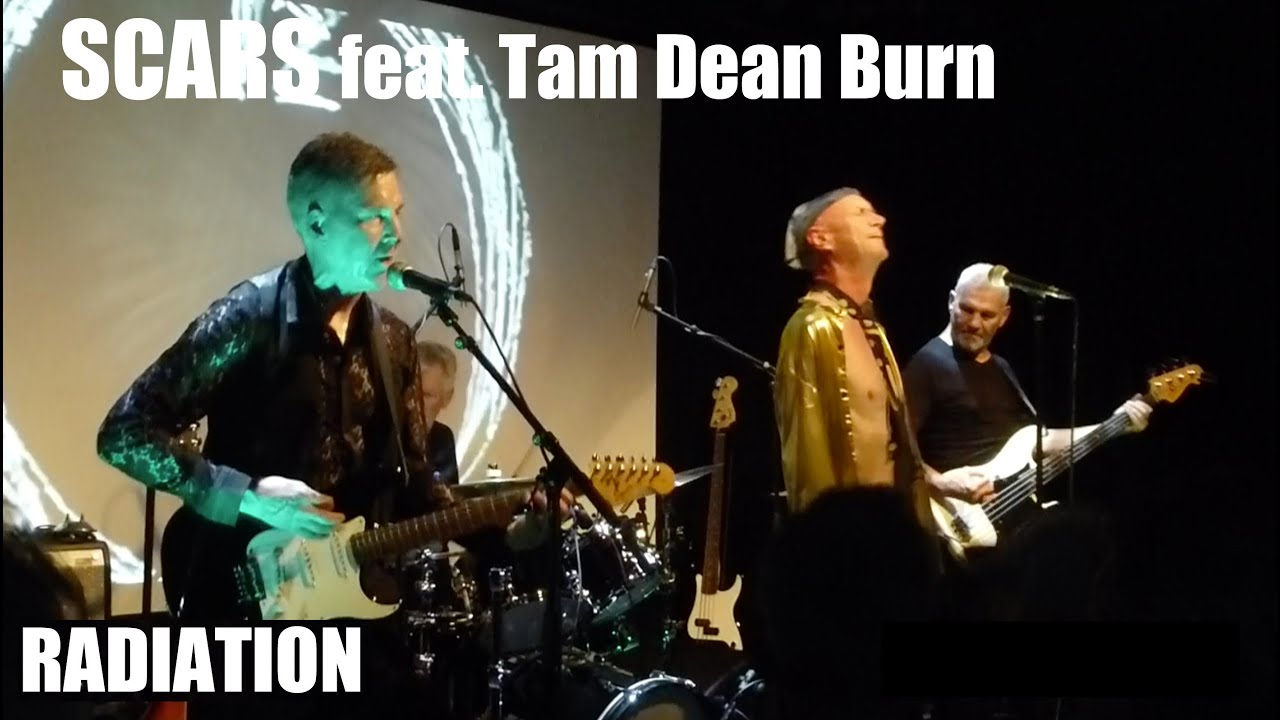 The scars Featuring Tam Dean Burn - RADIATION