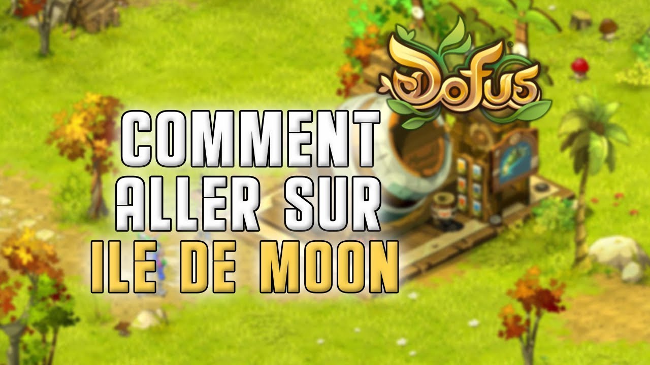 Comment aller sur l'Île de Moon