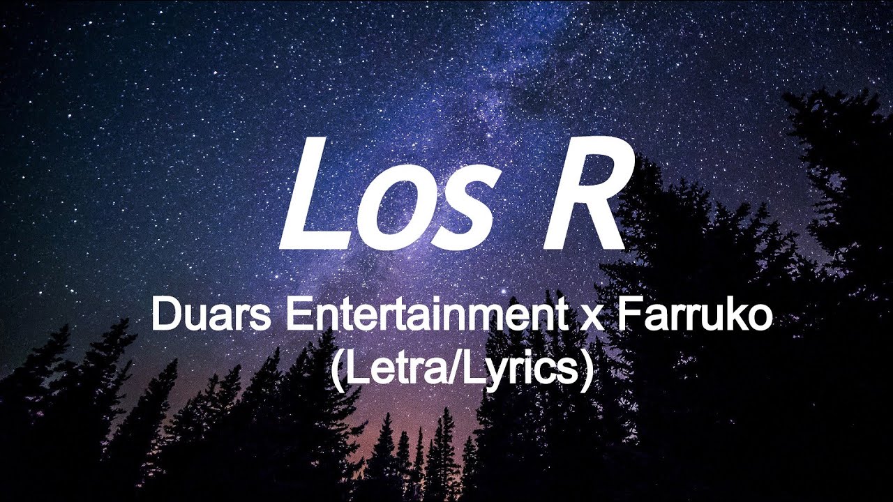 Duars Entertainment x Farruko - Los R (Letra/Lyrics)