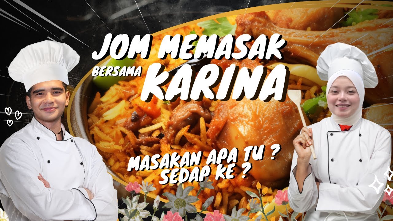 JOM MEMASAK BERSAMA KARINA !! RINS NAK KANDA MASAK .... !!