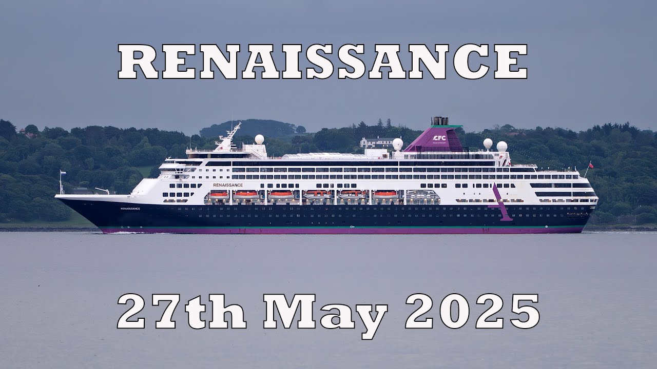 Renaissance and Le Champlain departing Belfast : 27th May 2025