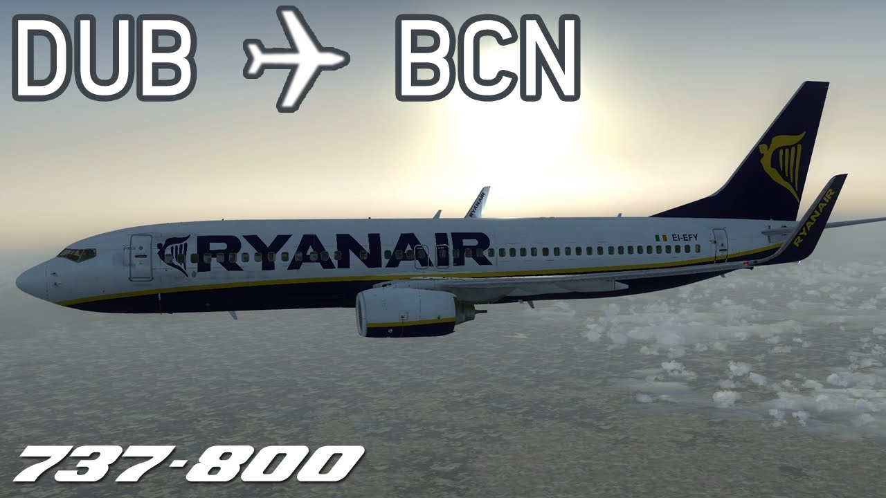 [FSX] Dublin to Barcelona | RYR6875 | Ryanair | PMDG 737-800 | IVAO