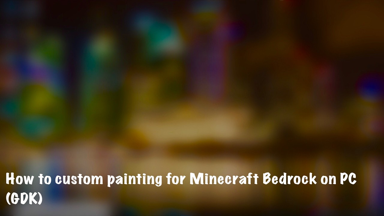 How to custom painting for Minecraft Bedrock on PC (GDK)