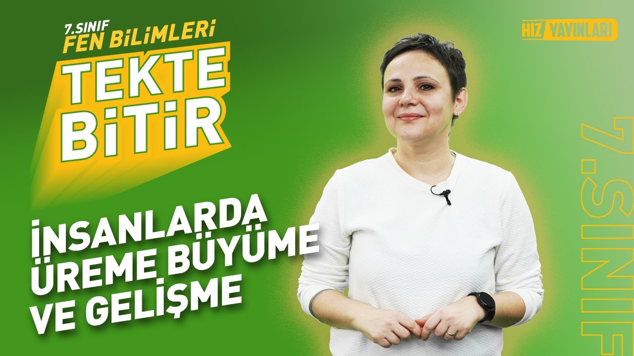 TEKTE BİTİR - 7. SINIF FEN BİLİMLERİ : İnsanlarda Üreme, Büyüme ve Gelişme