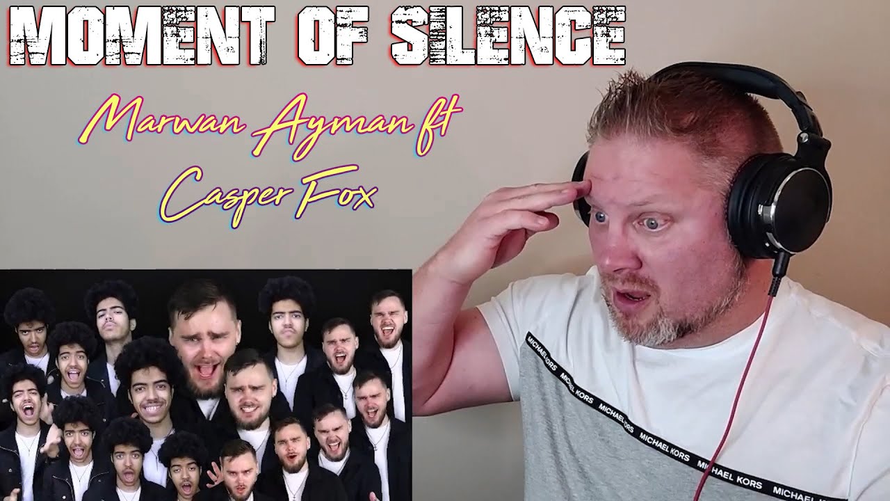 Moment Of Silence | Acapella Cover -Marwan Ayman ft. Casper Fox | REACTION
