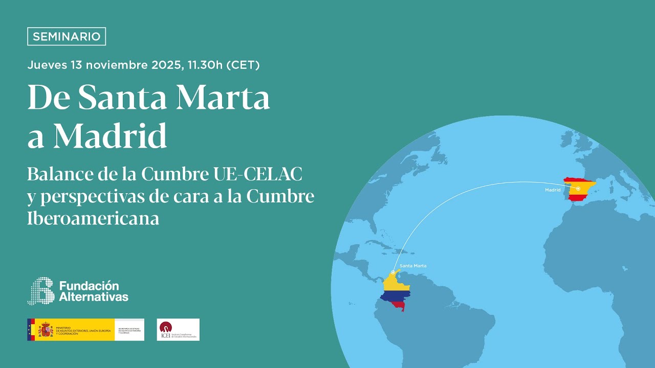 De Santa Marta a Madrid. Balance de la Cumbre UE-CELAC y perspectivas de cara a la Iberoamericana