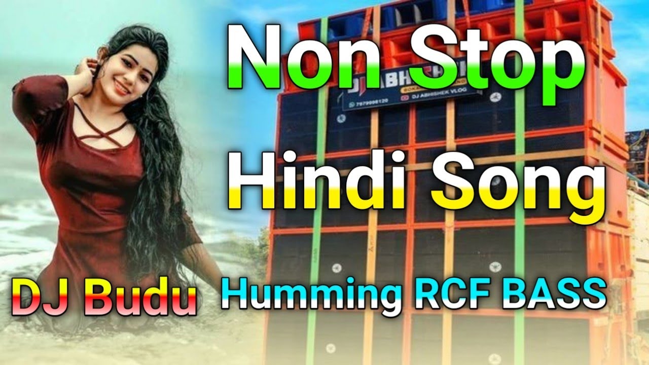 nonstop song hindi Humming power music DJ budu