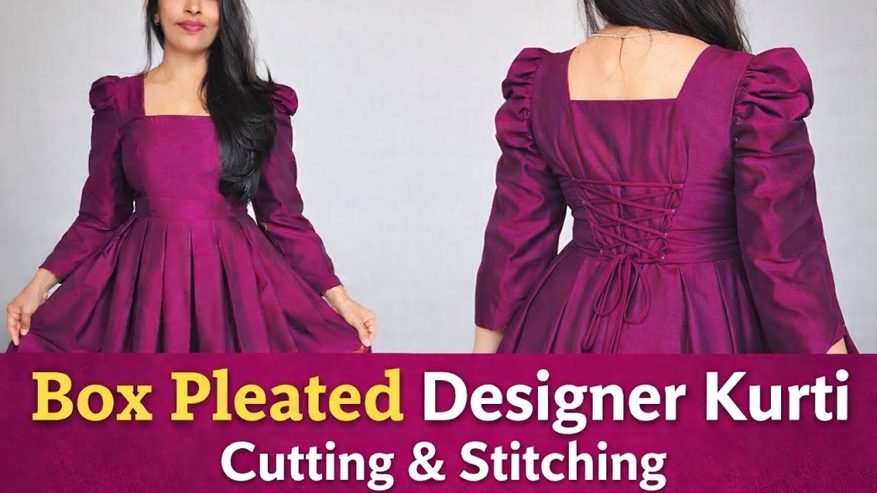 Perfect Box Pleated Designer Kurti Cutting & Stitching | Step by Step