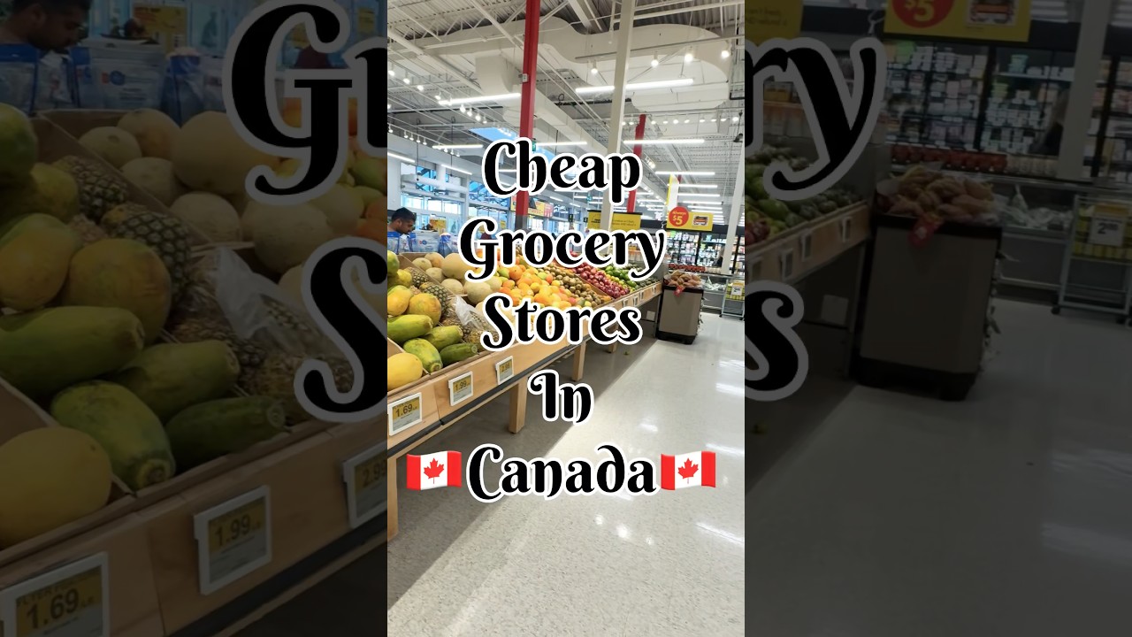 Cheap Grocery Stores in Canada 🛒 🇨🇦