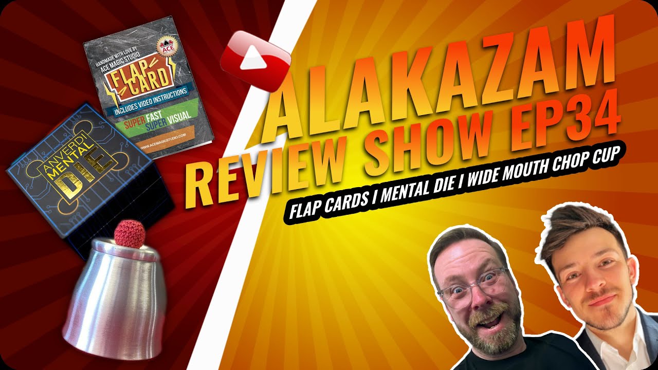 Alakazam Review Show Ep 34 I Flap Cards, Mental Die & Wide Mouth Chop Cup