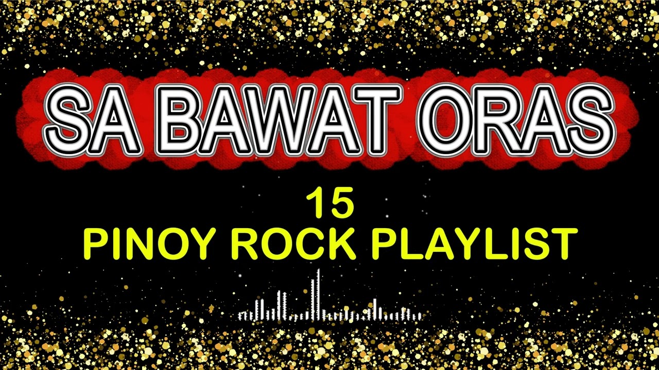 🤟🔥🎸 SA BAWAT ORAS | PINOY ROCK TAMBAYAN 🔥🎸🤟  BEST PINOY ROCK PLAYLIST 2026🤟🔥🎸