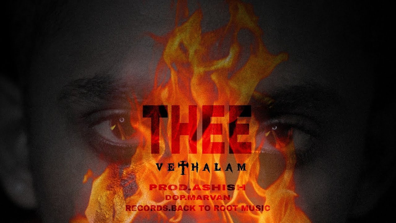 THEE(തീ)|Official Music Video|VETHALAM & PROD. by ASHISH|