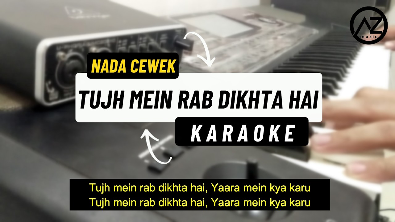 Tujh Mein Rab Dikhta Hai - Ost Rab Ne Bana di Jodi (Cover) | KARAOKE Nada Cewek