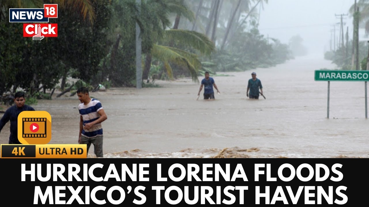 Hurricane Lorena Brings Heavy Rain and Flooding To Parts of Mexico | US News | 4K Video | N18G