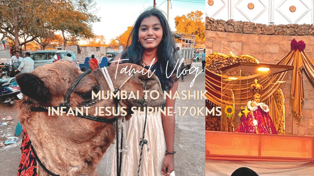 MUMBAI TO NASHIK | INFANT JESUS SHRINE 2023 | 170 KMS | TAMIL VLOG| BUS TRIP | KHADAVLI RIVER