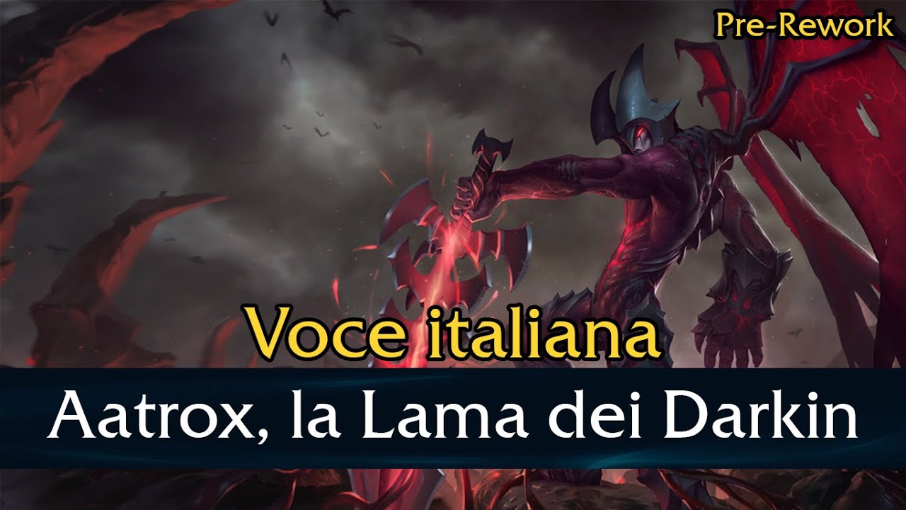 VO - Aatrox, la Lama dei Darkin (Pre-Rework) - Italiano