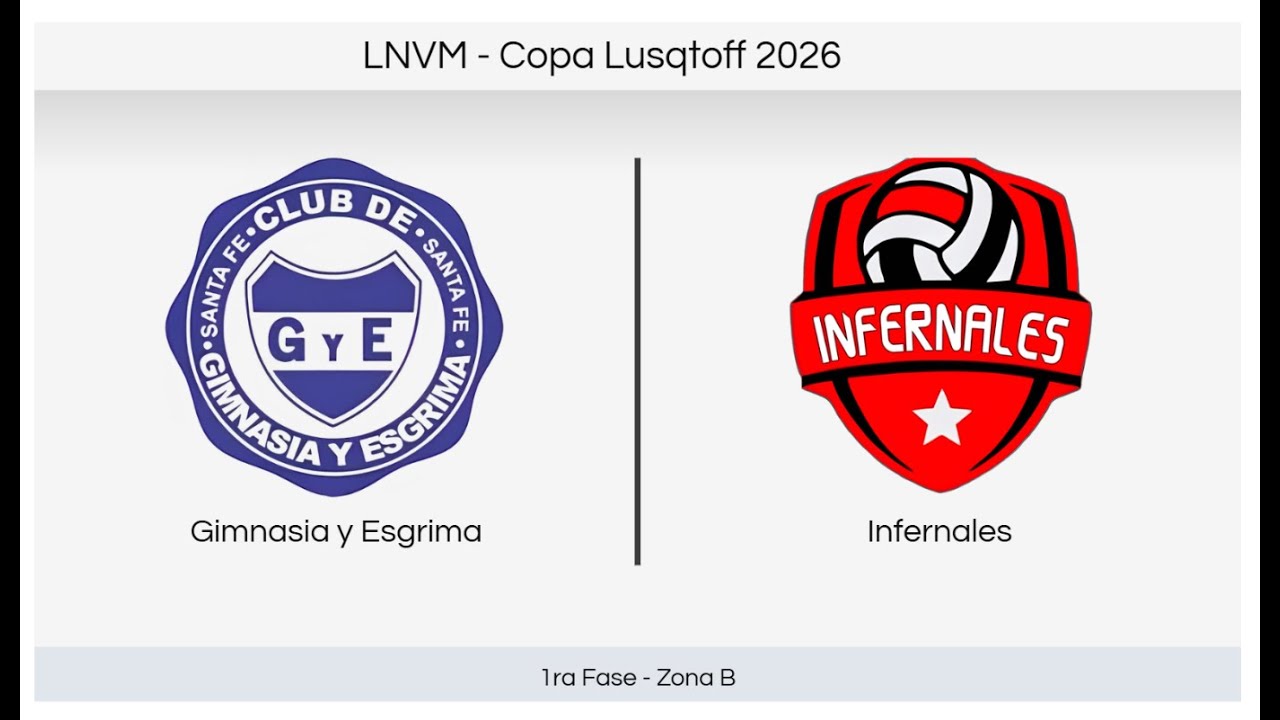 LNVM | 1ra Fase - Zona B | GyE vs Infernales