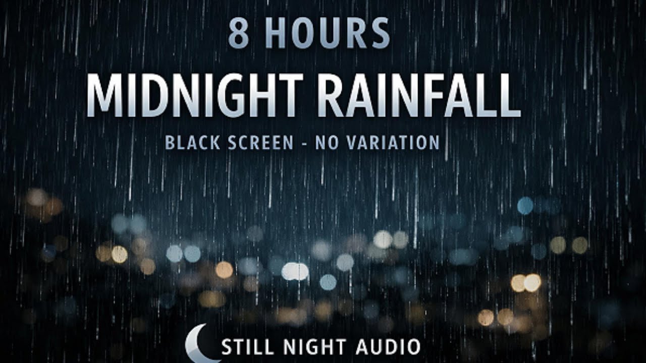 8 Hours Midnight Rainfall – Black Screen, No Variation | Still Night Audio