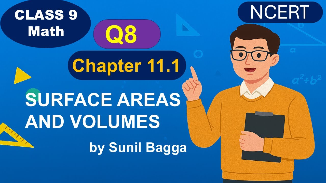 Q8 Ex 11.1 Class 9 Maths | Surface Areas and Volumes | Complete NCERT Explanation.